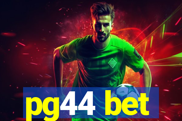 pg44 bet